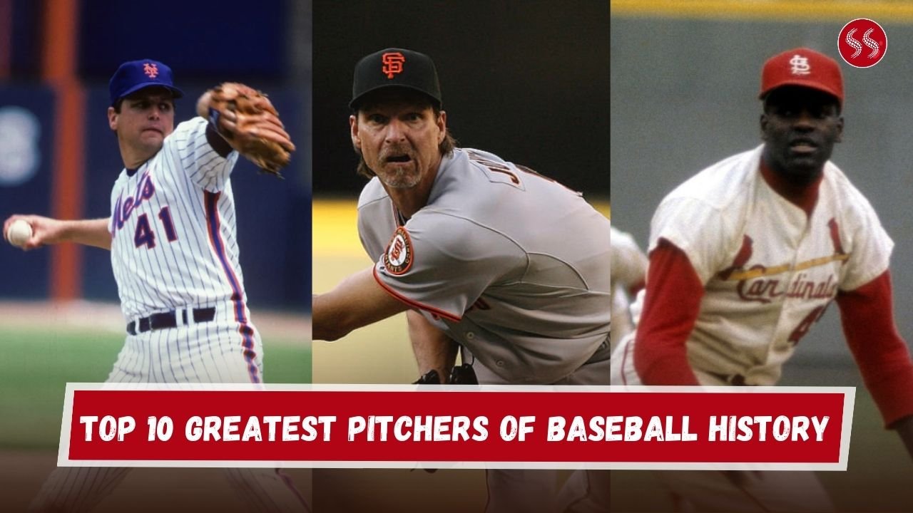 Top 10 Greatest Pitchers of Baseball History