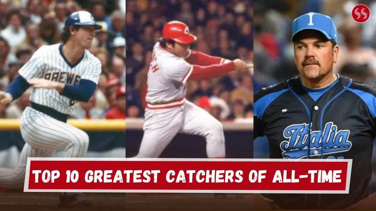 Top 10 Greatest Catchers of All-Time