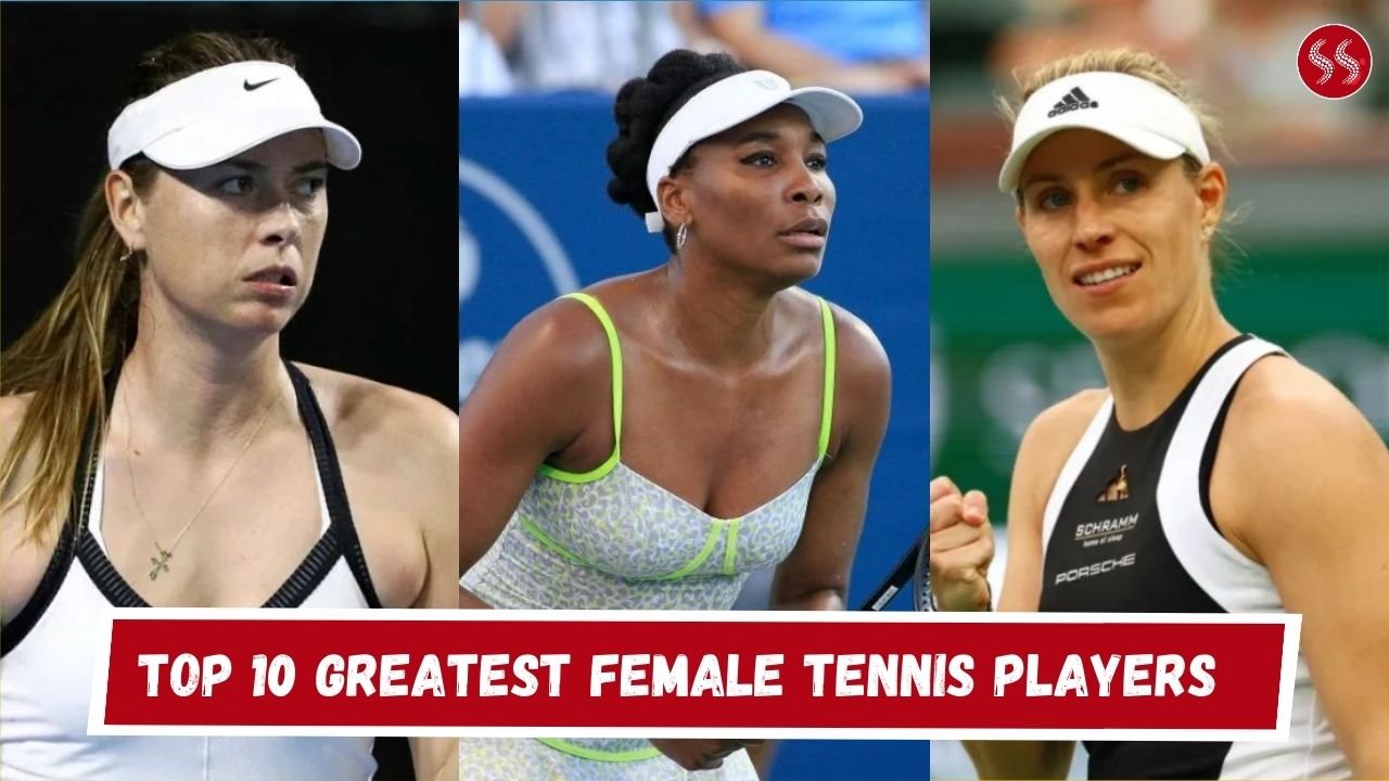 Top 10 Greatest Female Tennis Players