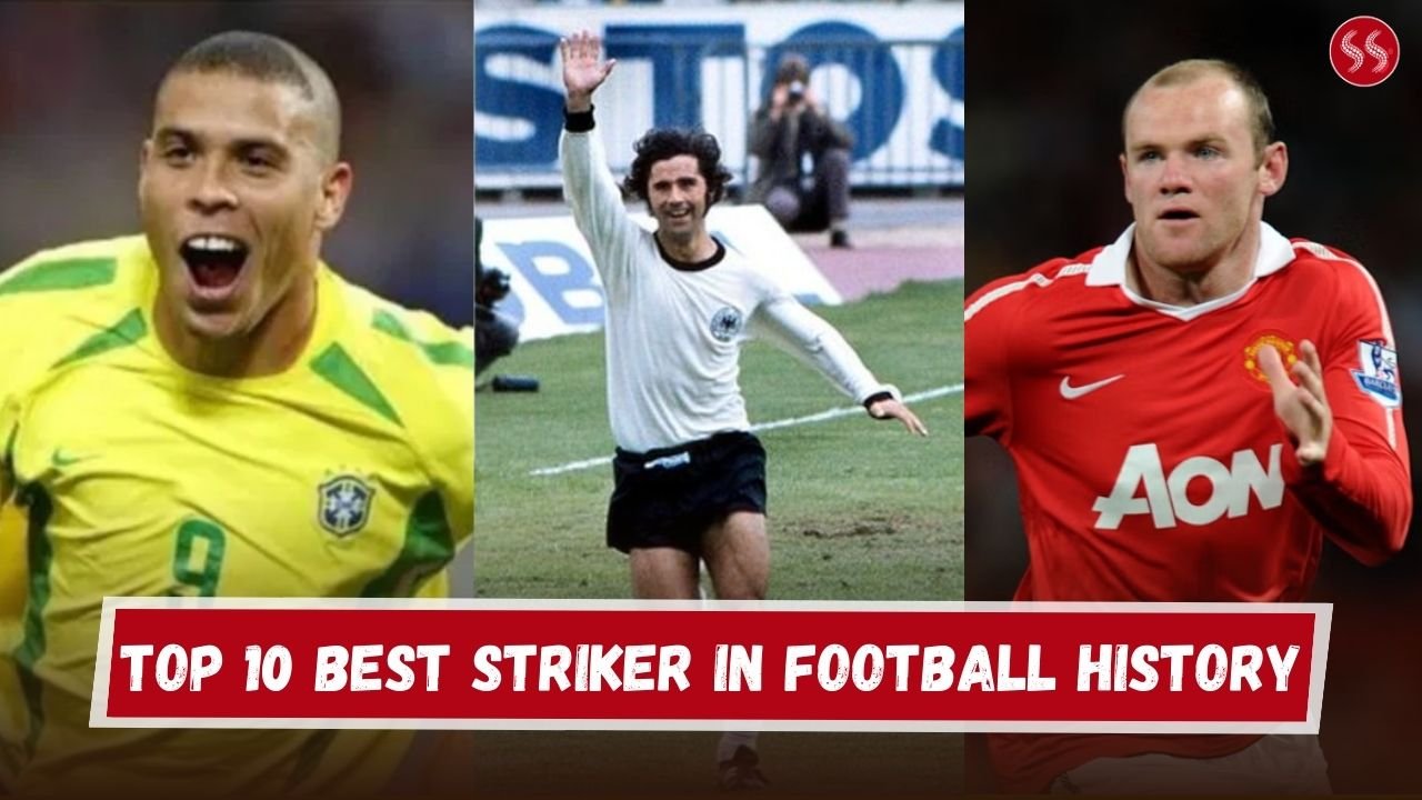 Top 10 Best Striker In Football History
