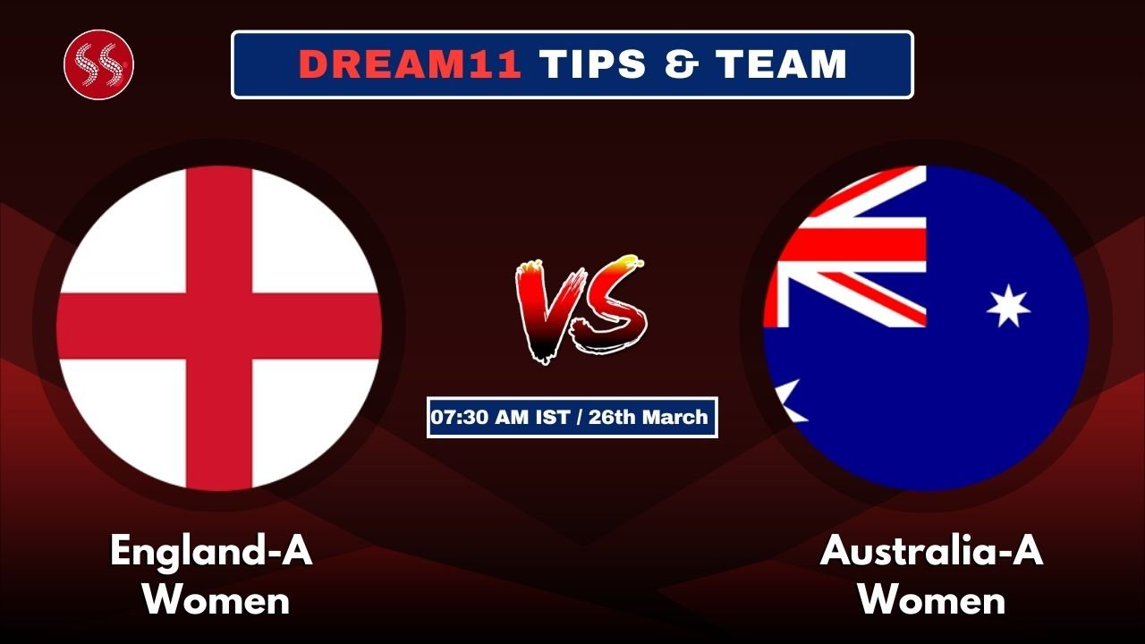 ENG-A-W vs AUS-A-W Today's Dream11 Fantasy Team
