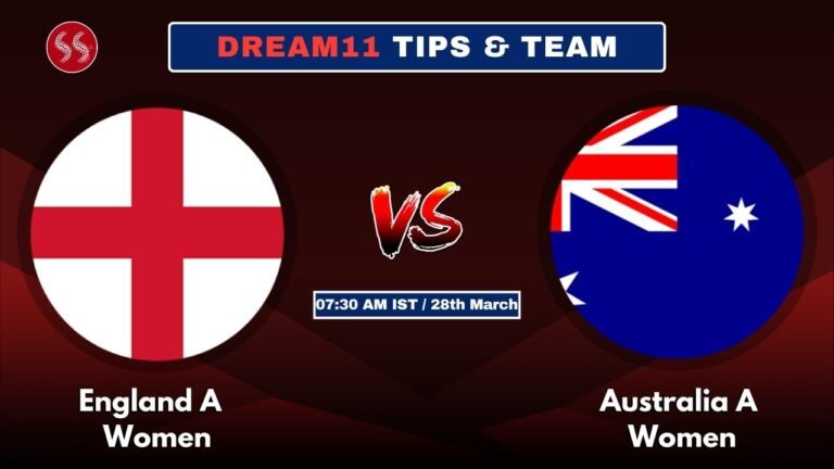ENG-A-W vs AUS-A-W Today’s Dream11 Fantasy Team