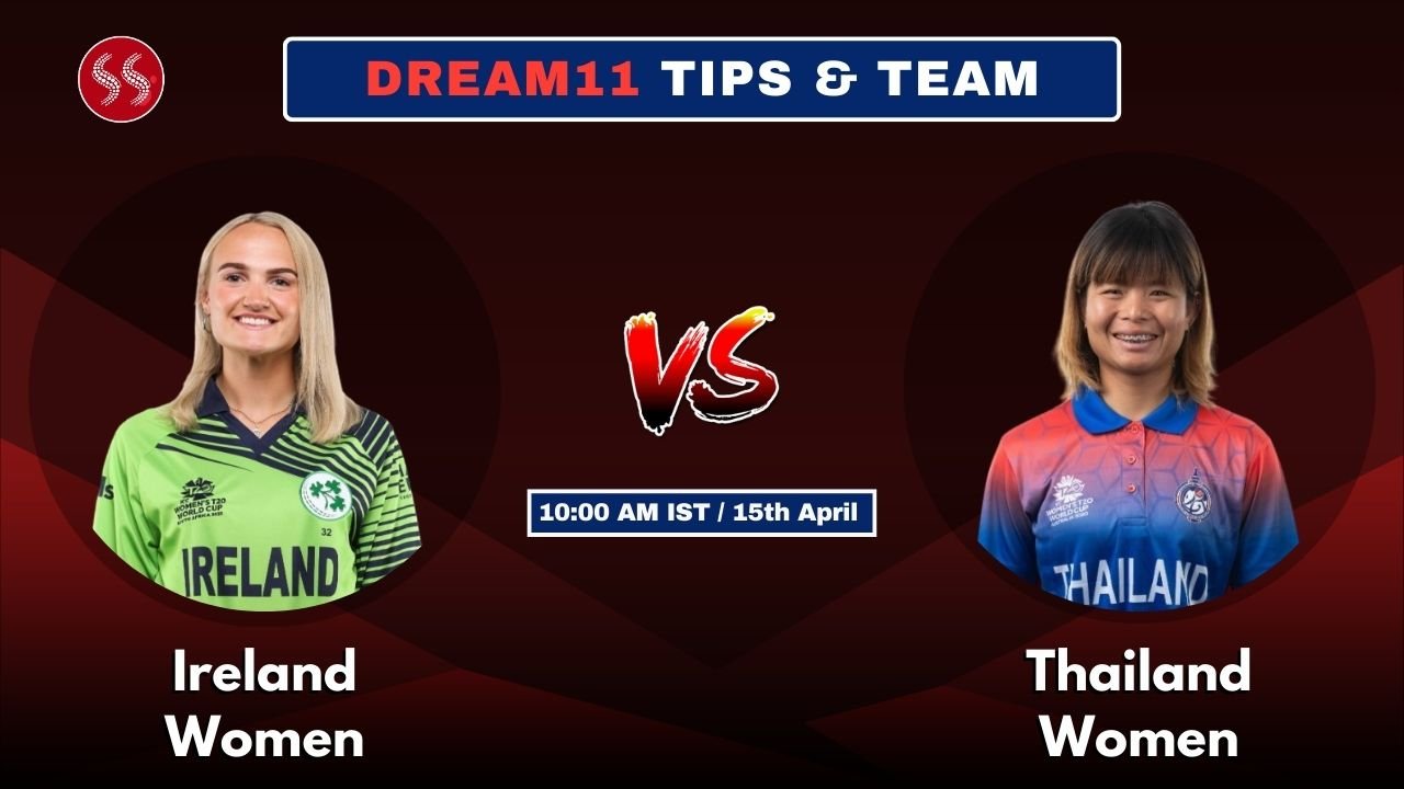 IRE-W vs THA-W Today’s Dream11 Fantasy Team