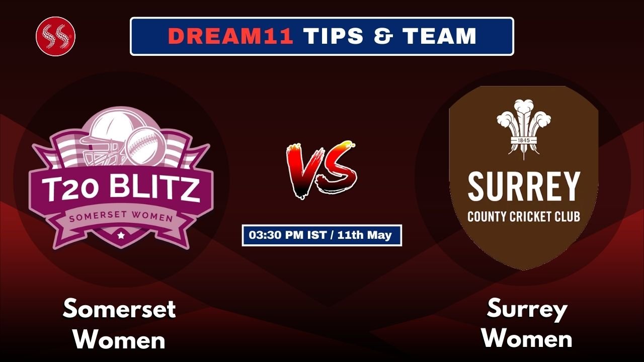 SOM-W vs SUR-W Today’s Dream11 Fantasy Team