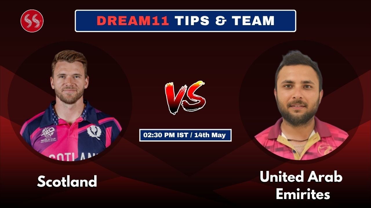 SCO vs UAE Today’s Dream11 Fantasy Team