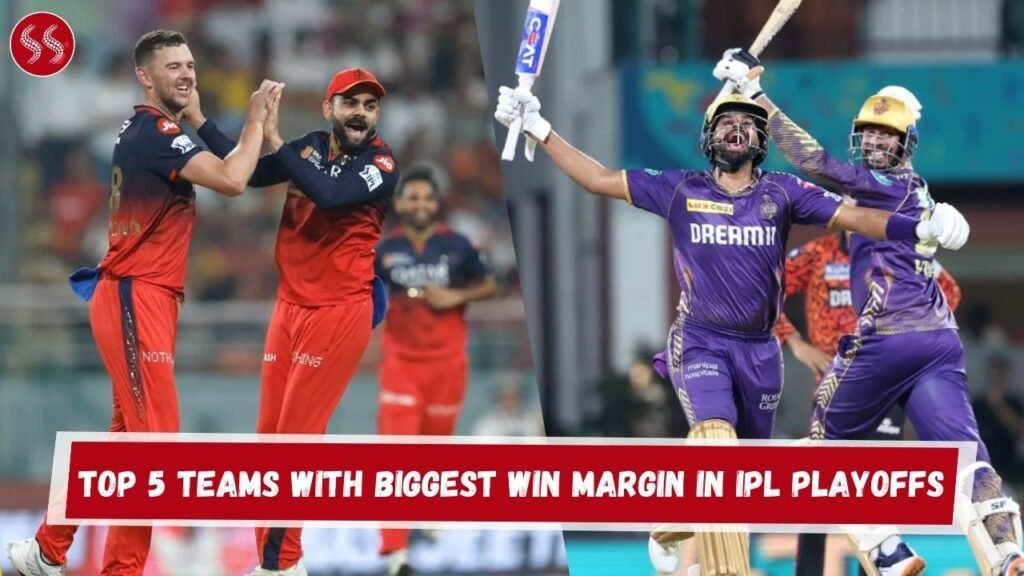 Top 5 Teams With Biggest Win Margin in IPL Playoffs