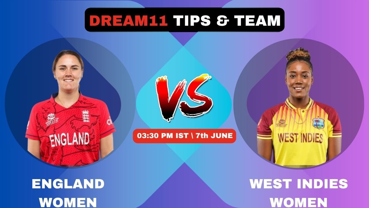 ENG-W vs WI-W Today’s Ultimate Dream11 Fantasy Team: 3rd ODI 2025
