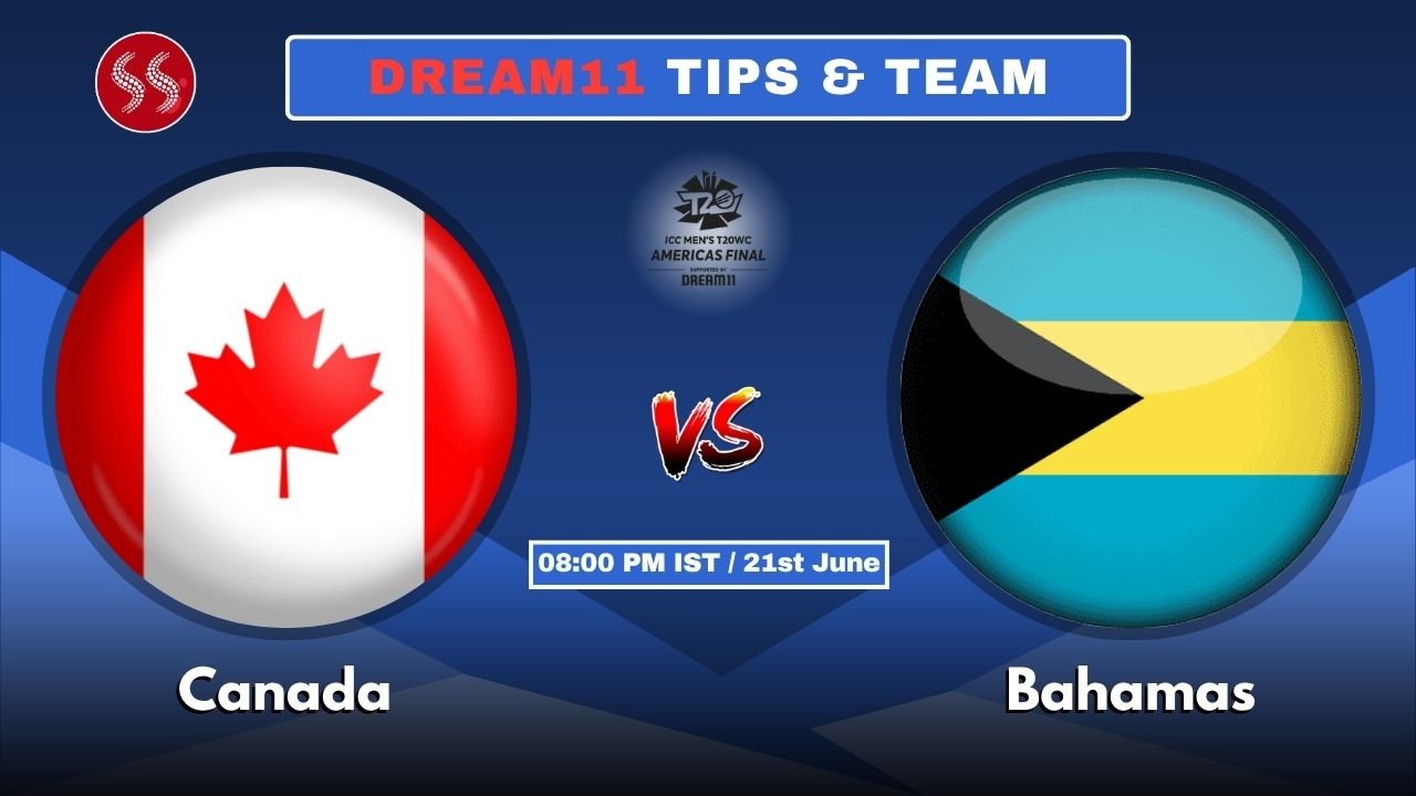 CAN vs BHM Today's Dream11 Fantasy Team