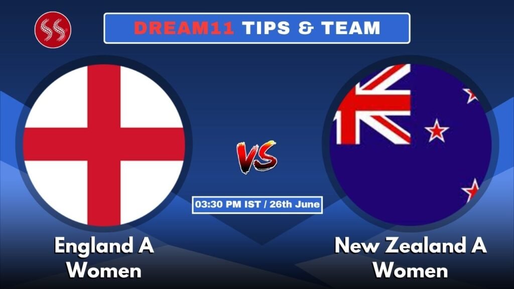 ENG-A-W vs NZ-A-W Today's Dream11 Fantasy Team