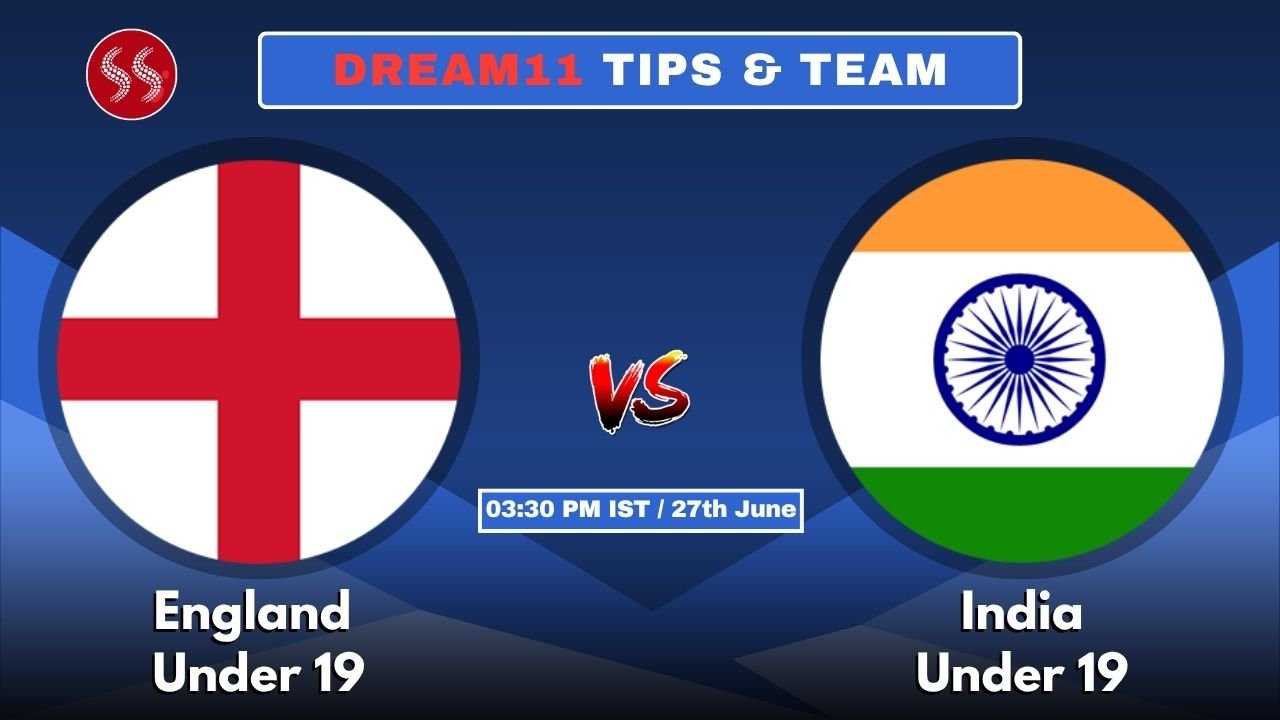 ENG-U19 vs IND-U19 Today's Dream11 Fantasy Team