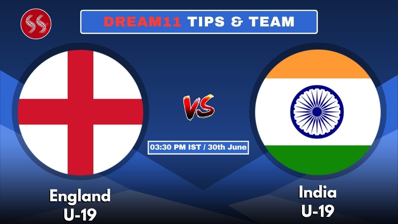 ENG-U19 vs IND-U19 Today's Dream11 Fantasy Team