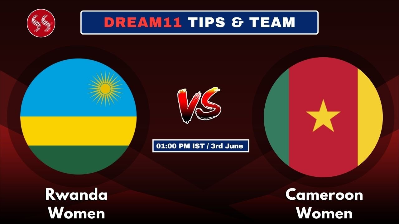 RWA-W vs CAM-W Today’s Dream11 Fantasy Team