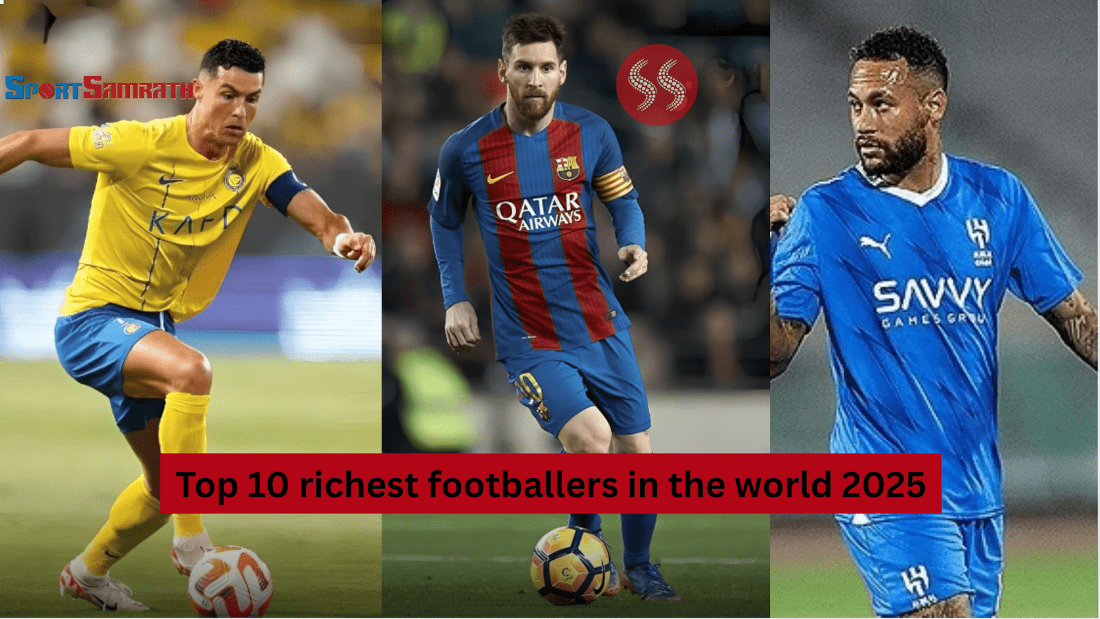 Top 10 richest footballers in the world 2025: highest net worth, earnings & wealth breakdown