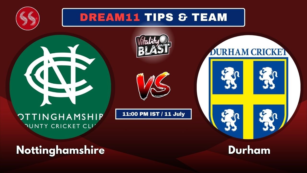 NOT vs DUR Today's Dream11 Fantasy Team: 101st T20 Match 2025