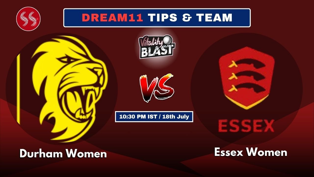 DUR-W vs ESS-W Today's Dream11 Fantasy Team: 53rd T20 Match 2025