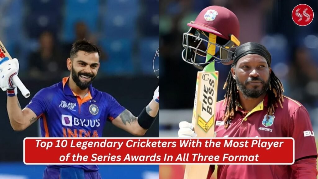 Top 10 Legendary Cricketers With the Most Player of the Series Awards In All Three Format