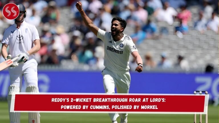 Reddy's 2-Wicket Breakthrough Roar at Lord's: Powered by Cummins, Polished by Morkel