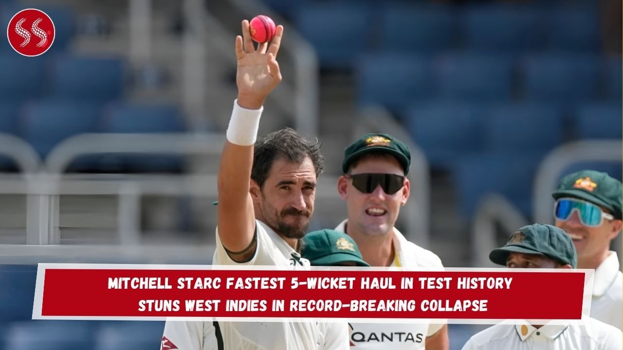 Mitchell Starc Fastest 5-Wicket Haul in Test History Stuns West Indies in Record-Breaking Collapse