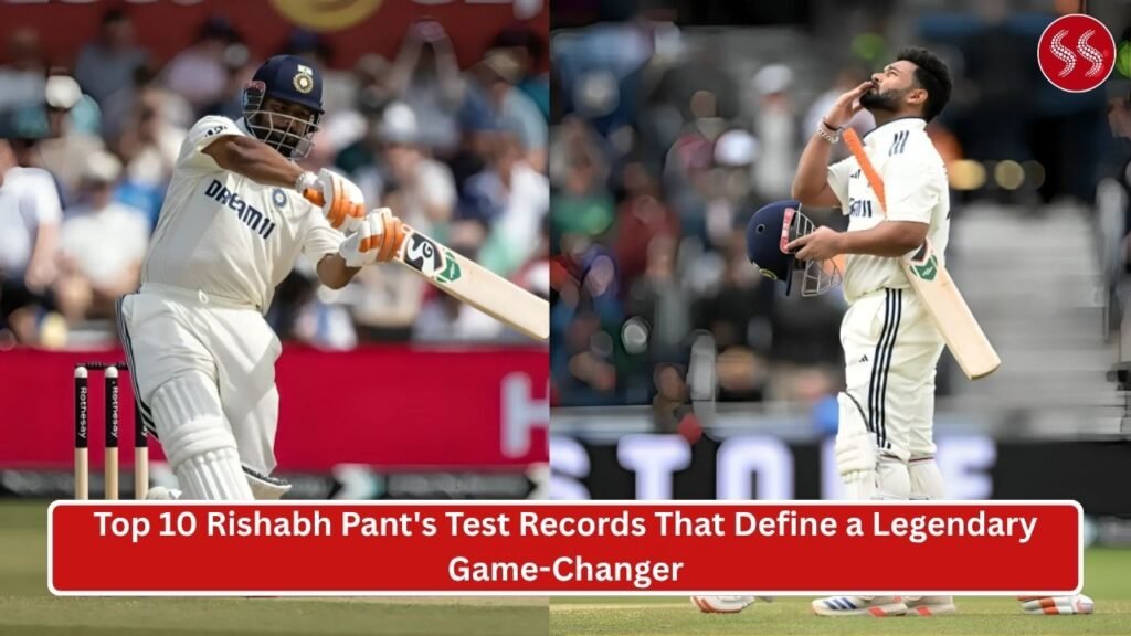 Top 10 Rishabh Pant's Test Records That Define a Legendary Game-Changer