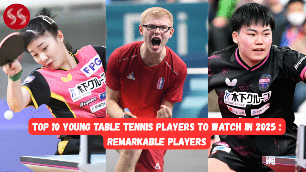 Top 10 Young Table Tennis Players to Watch in 2025