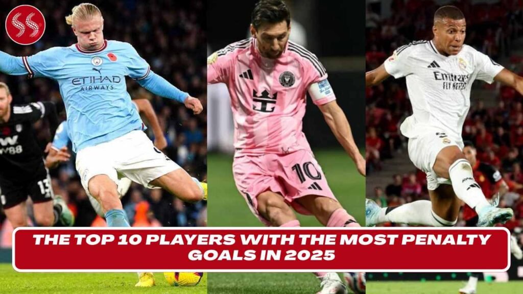 The Top 10 Players with the Most Penalty Goals in 2025