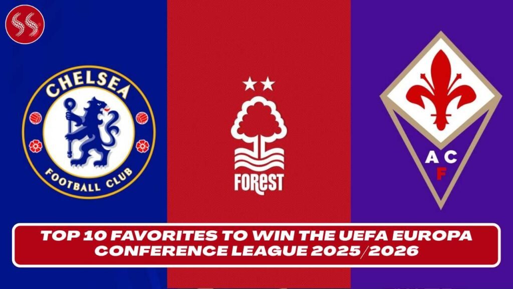 ChatGPT said: Top 10 Favorites to Win the UEFA Europa Conference League 2025/2026