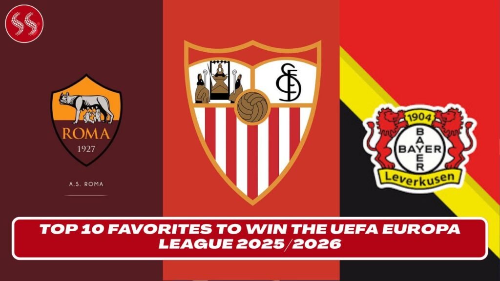 Top 10 Favorites to Win the UEFA Europa League 20252026