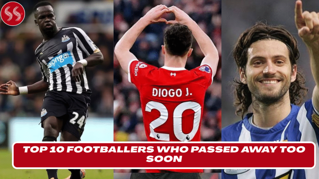 Top 10 Footballers Who Passed Away Too