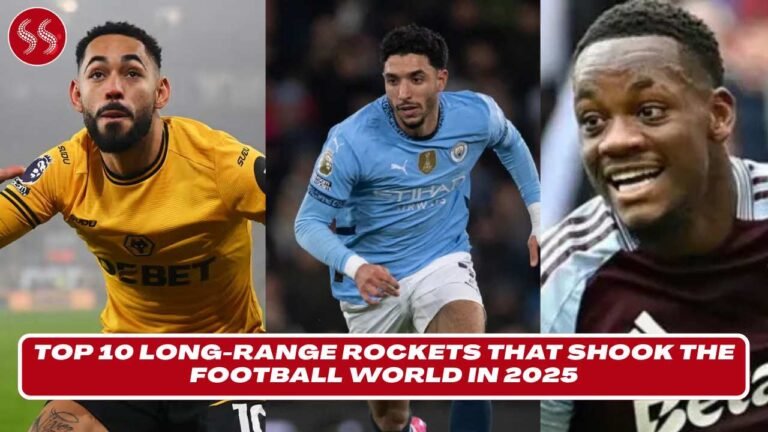 Top 10 Long-Range Rockets That Shook the Football World in 2025