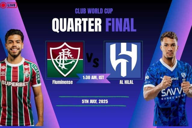 Fluminense Vs Al Hilal : Preview & Predictions by Sportsamrath: FIFA Club World Cup Quarter Final Preview – Key Details
