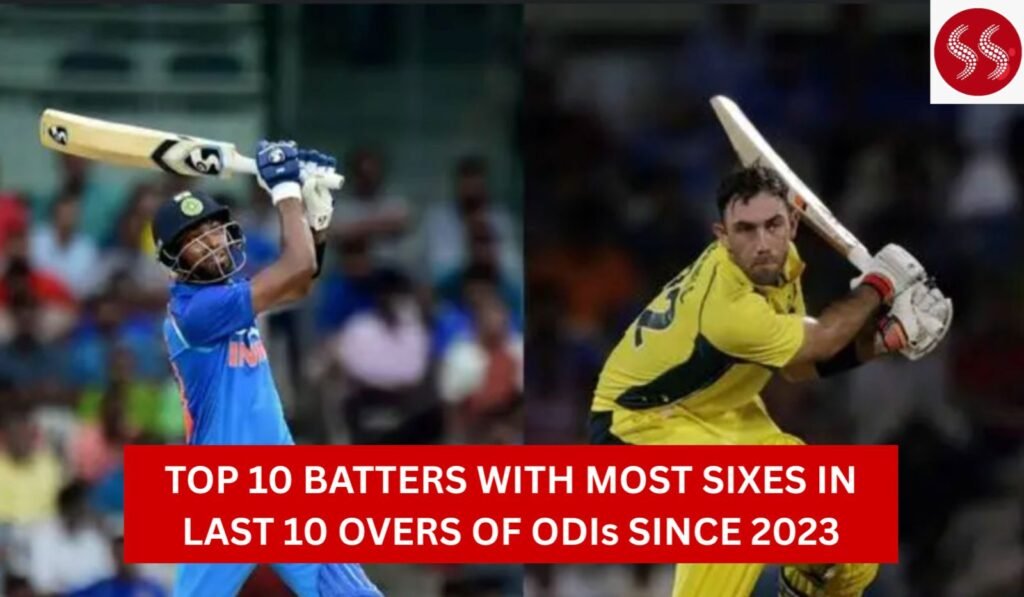Sixes in Last 10 Overs
