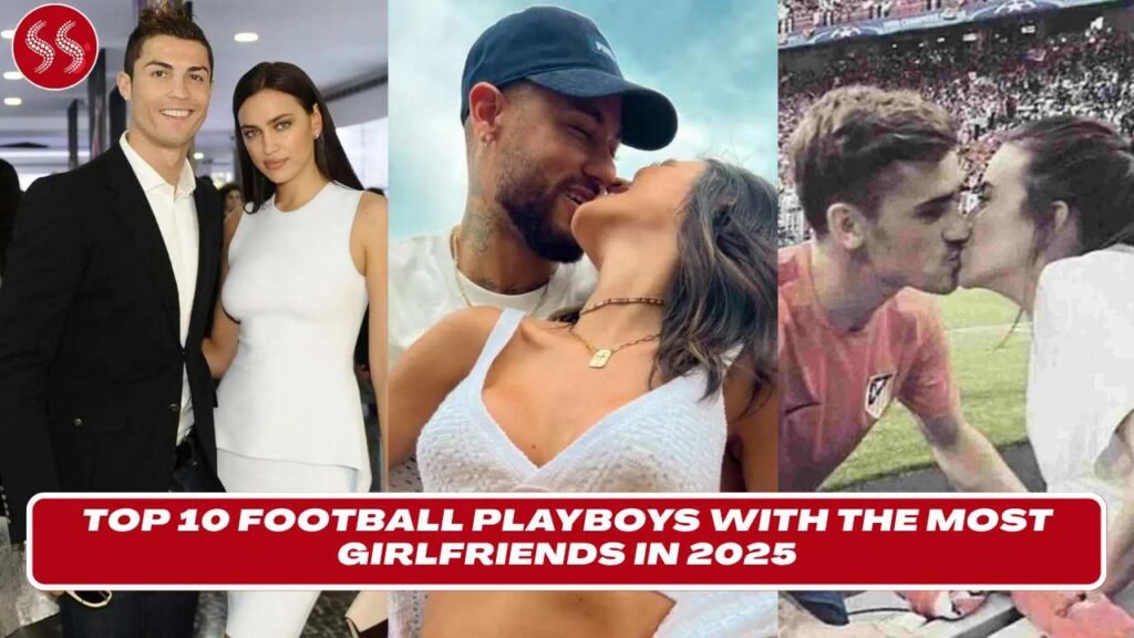 Top 10 Football Playboys with the Most