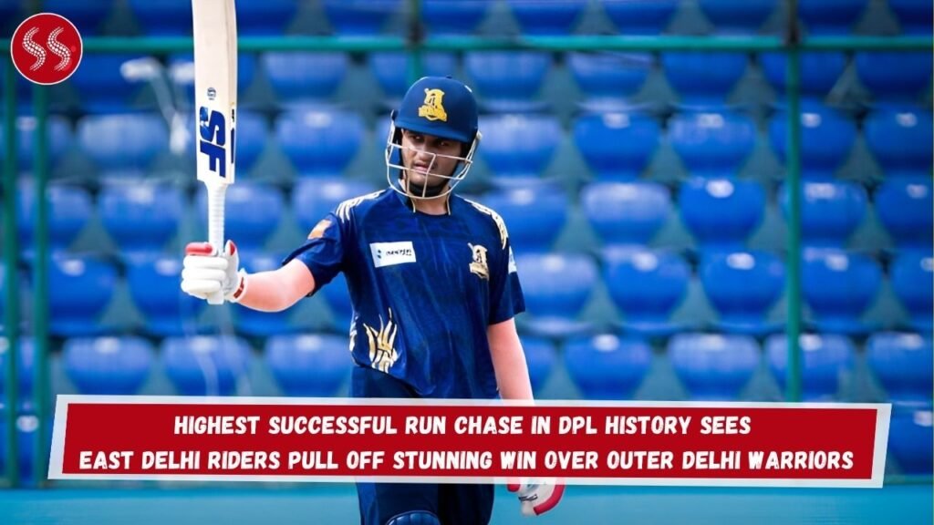 Highest Successful Run Chase in DPL History Sees East Delhi Riders Pull Off Stunning Win Over Outer Delhi Warriors