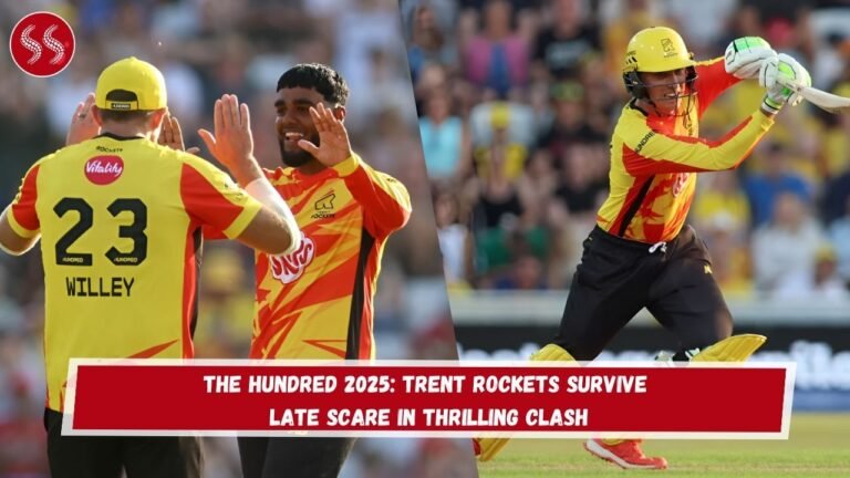 The Hundred 2025: Trent Rockets Survive Late Scare in Thrilling Clash