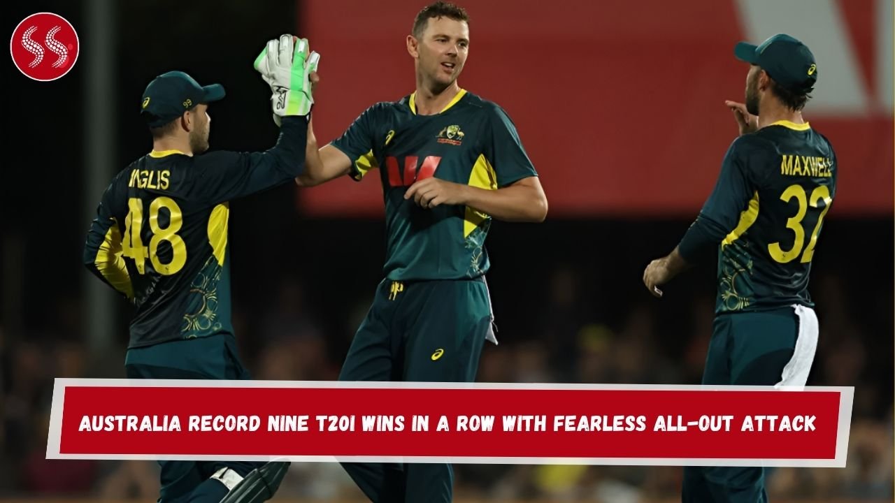 Australia Record Nine T20I Wins in a Row with Fearless All-Out Attack