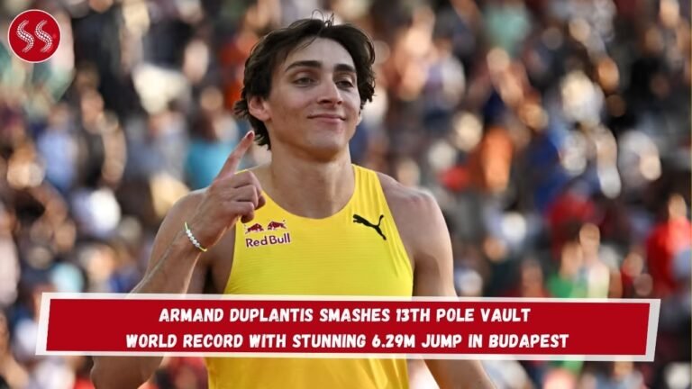 Armand Duplantis Smashes 13th Pole Vault World Record with Stunning 6.29m Jump in Budapest