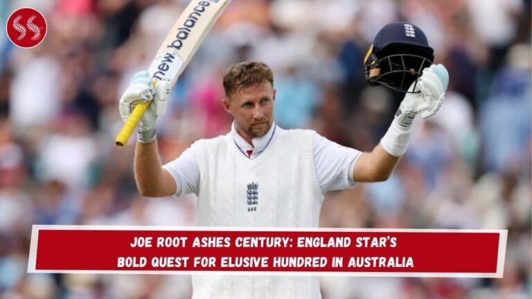 Joe Root Ashes Century: England Star’s Bold Quest for Elusive Hundred in Australia