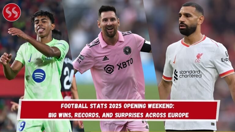 Football Stats 2025 Opening Weekend: Big Wins, Records, and Surprises Across Europe