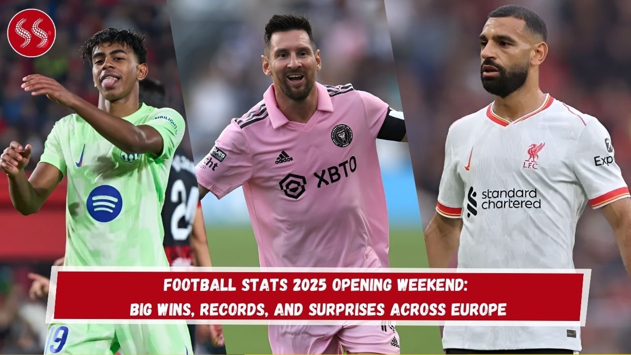 Football Stats 2025 Opening Weekend: Big Wins, Records, and Surprises Across Europe