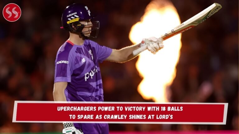 Superchargers Power to Victory with 18 Balls to Spare as Crawley Shines at Lord’s