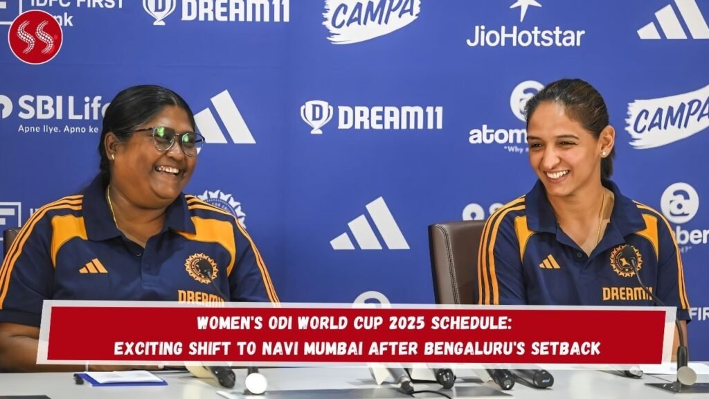 Women's ODI World Cup 2025 Schedule: Exciting Shift to Navi Mumbai After Bengaluru's Setback