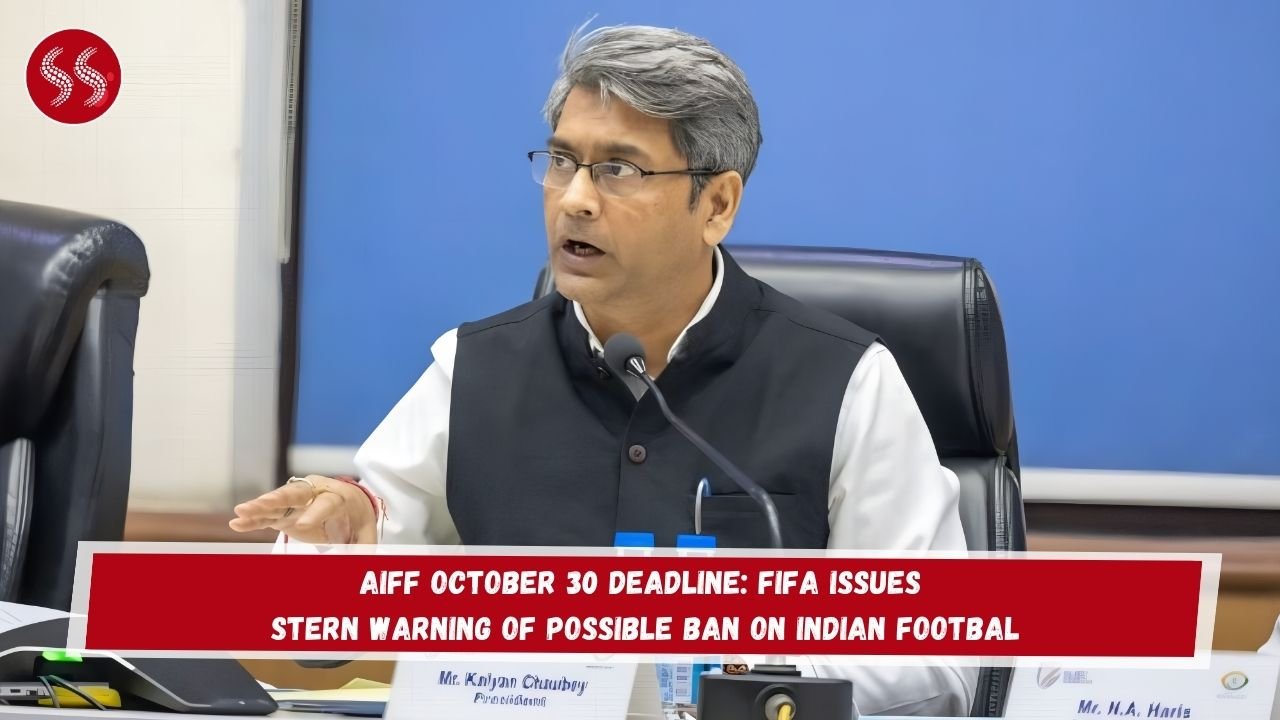 AIFF October 30 Deadline: FIFA Issues Stern Warning of Possible Ban on Indian Footbal
