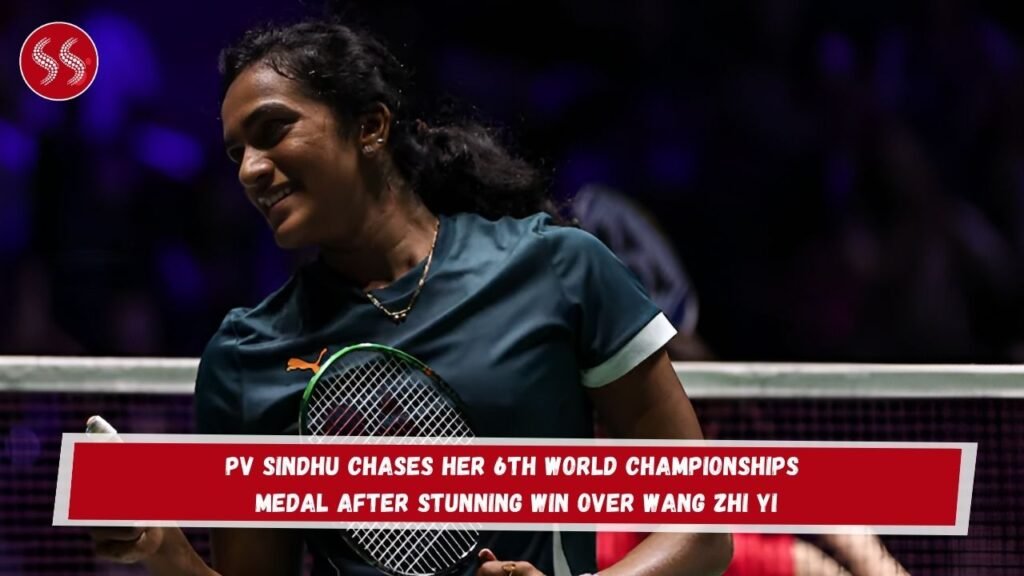 PV Sindhu Chases Her 6th World Championships Medal After Stunning Win Over Wang Zhi Yi