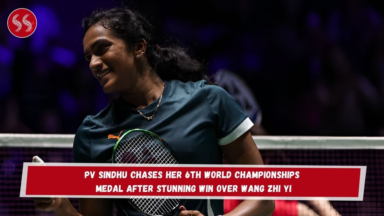 PV Sindhu Chases Her 6th World Championships Medal After Stunning Win Over Wang Zhi Yi