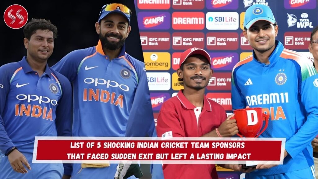 List of 5 Shocking Indian Cricket Team Sponsors That Faced Sudden Exit but Left a Lasting Impact