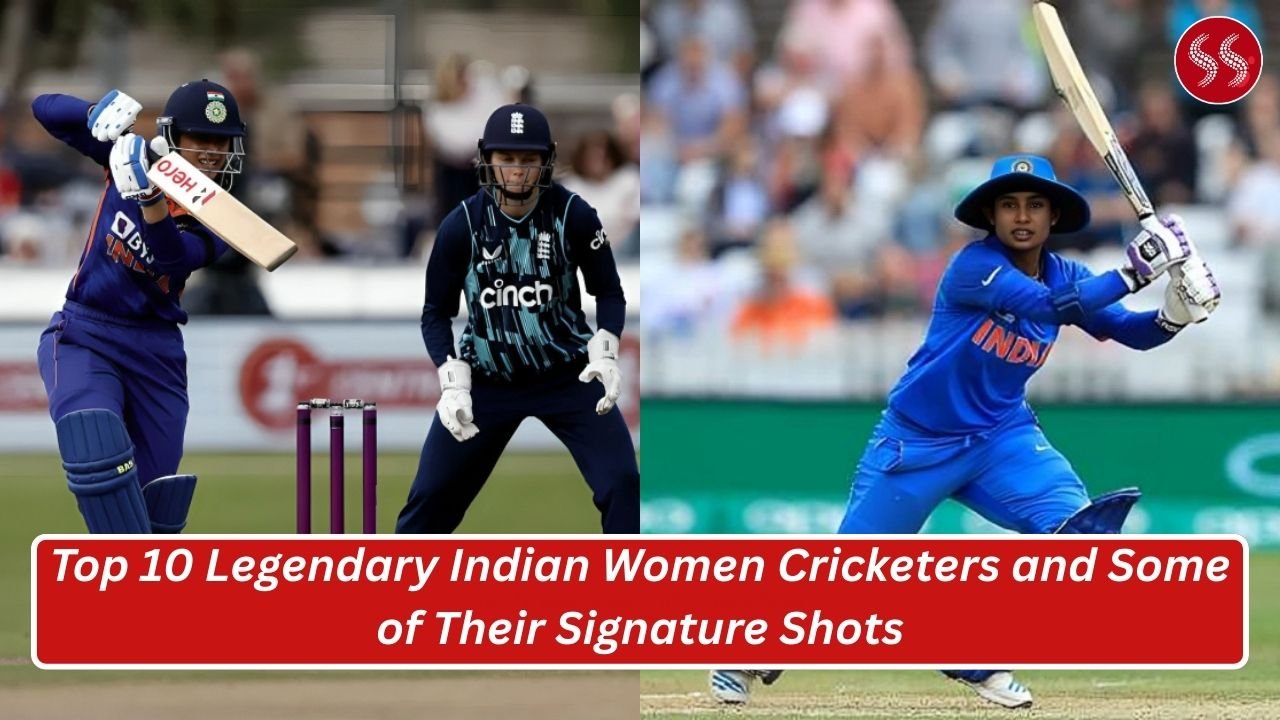 Top 10 Legendary Indian Women Cricketers and Some of Their Signature Shots