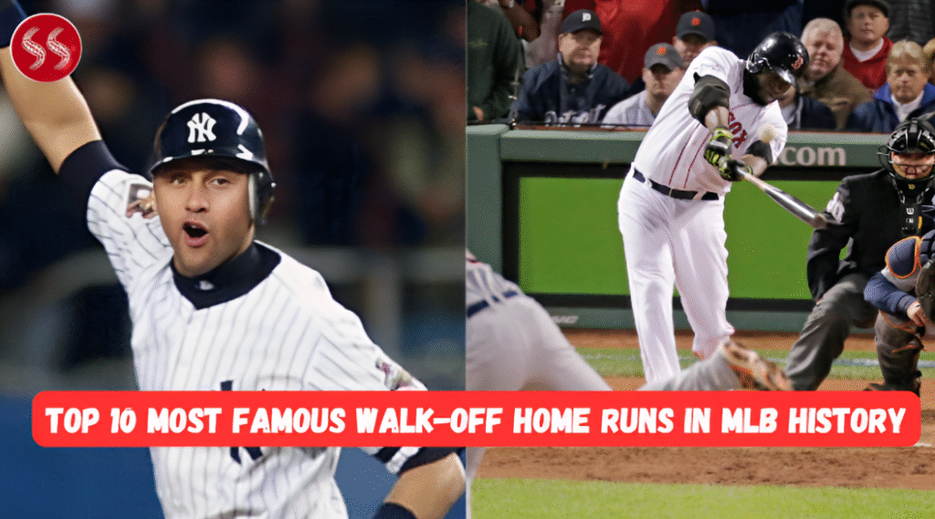 Explore the Top 10 Most Famous Walk-Off Home Runs in MLB History