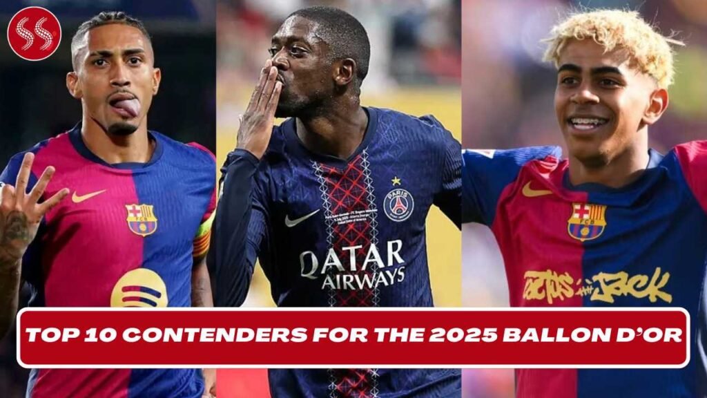 Top 10 Contenders for the 2025 Ballon d’Or 