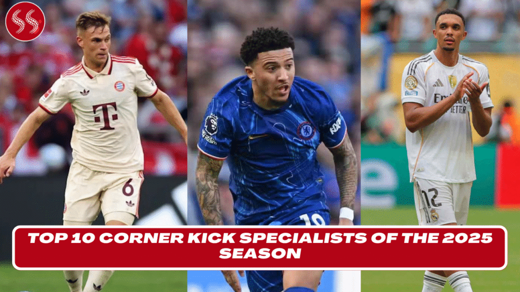 Top 10 Corner Kick Specialists