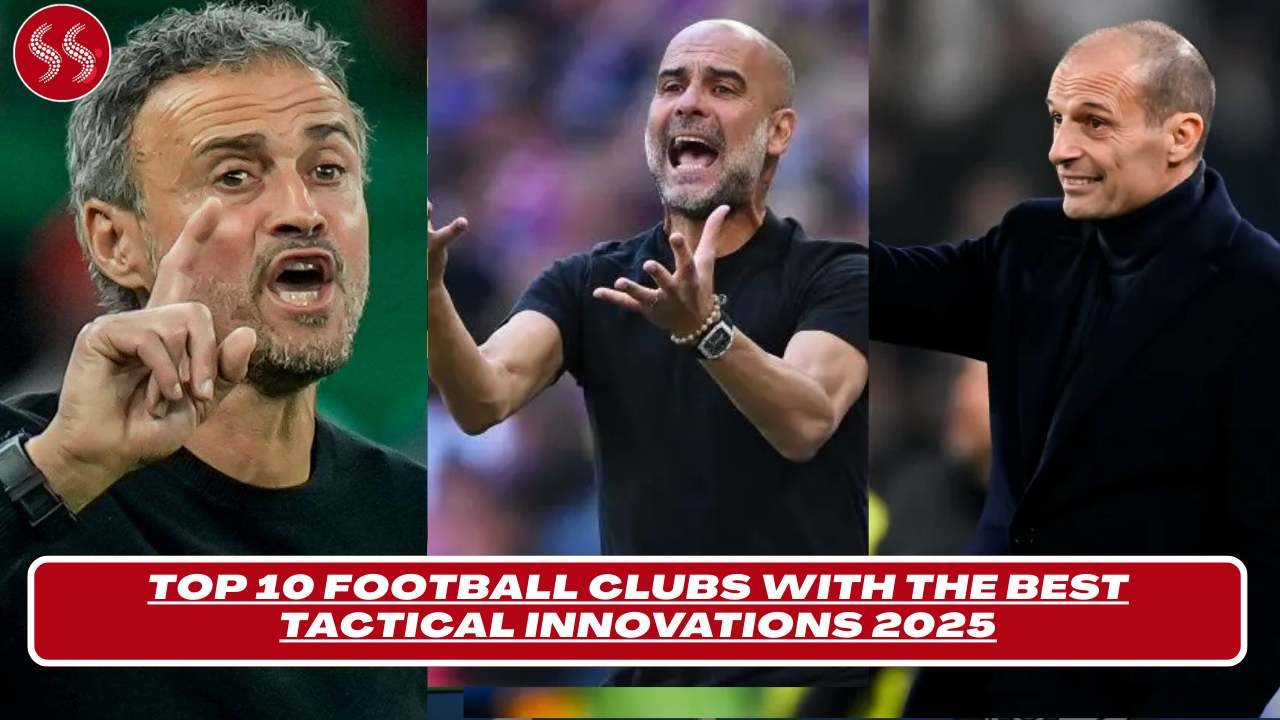 Clubs with the Best Tactical Innovations 2025